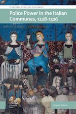 Police Power in the Italian Communes, 1228-1326