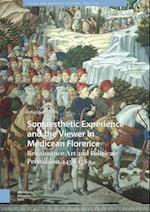 Somaesthetic Experience and the Viewer in Medicean Florence