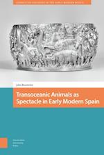 Transoceanic Animals as Spectacle in Early Modern Spain