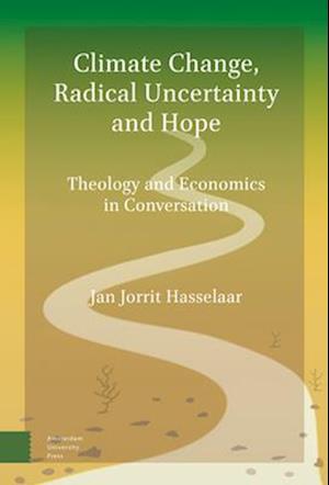 Climate Change, Radical Uncertainty and Hope