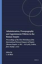 Administration, Prosopography and Appointment Policies in the Roman Empire