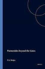 Parmenides Beyond the Gates