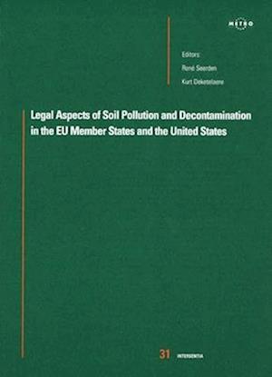 Legal Aspects of Soil Pollution and Decontamination in the European Union and the United States