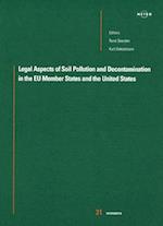 Legal Aspects of Soil Pollution and Decontamination in the European Union and the United States