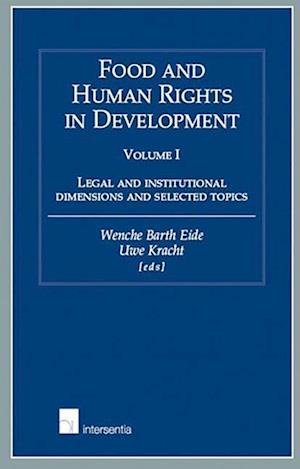 Food and Human Rights in Development, Volume I