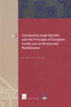 Juxtaposing Legal Systems and the Principles of European Family Law: Divorce and Maintenance