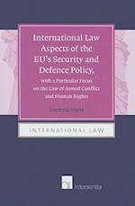 International Law Aspects of the EU's Security and Defence Policy, with a Particular Focus on the Law of Armed Conflict