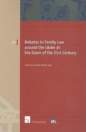 Debates in Family Law Around the Globe at the Dawn of the 21st Century