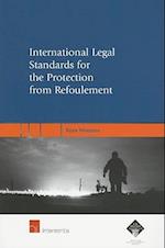 International Legal Standards for the Protection from Refoulement