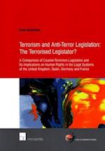 Terrorism and Anti-Terror Legislation: The Terrorised Legislator?