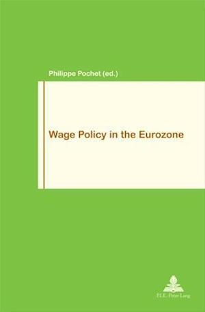 Wage Policy in the Eurozone