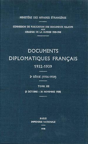 Documents diplomatiques français 1932-1939 - Tome XII