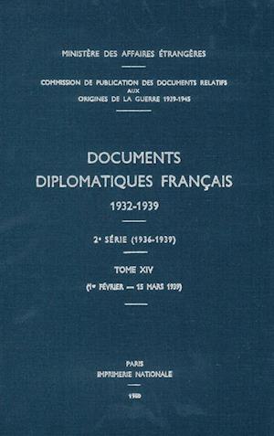 Documents diplomatiques français 1932-1939 - Tome XIV