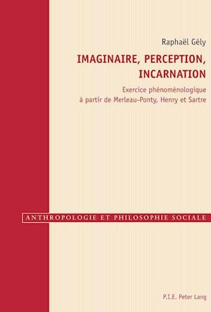 Imaginaire, Perception, Incarnation