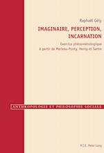 Imaginaire, Perception, Incarnation