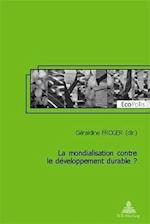 La Mondialisation Contre Le Développement Durable ?