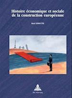 Histoire Economique Et Sociale de la Construction Europeenne