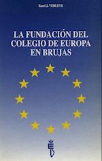 La Fundacion del Colegio de Europa En Brujas