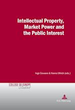 Intellectual Property, Market Power and the Public Interest