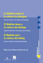 La Méditerranée et la culture du dialogue- El Mediterráneo y la cultura del diálogo