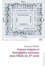 Canons Enigmes Et Hieroglyphes Musicaux Dans L'Italie Du 17e Siecle