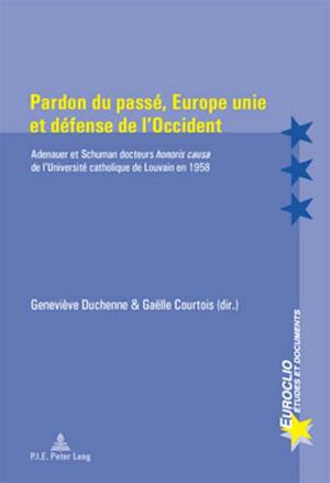 Pardon du passé, Europe unie et défense de l¿Occident