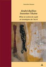 Andre Baillon. Inventer L'Autre