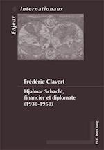 Clavert, F: Hjalmar Schacht, financier et diplomate (1930-19