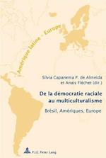 de la Democratie Raciale Au Multiculturalisme