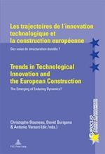 Les Trajectoires de L'Innovation Technologique Et La Construction Europeenne / Trends in Technological Innovation and the European Construction