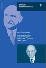 Robert Schuman - Apotre de L'Europe (1953-1963)