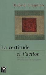 La Certitude Et L'Action