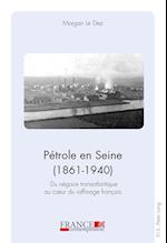 Petrole En Seine (1861-1940)
