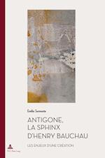 Antigone, La Sphinx D'Henry Bauchau