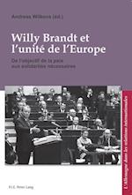 Willy Brandt Et L'Unite de L'Europe