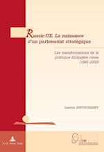 Russie-UE. La naissance d'un partenariat stratégique