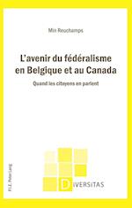 L'Avenir Du Federalisme En Belgique Et Au Canada
