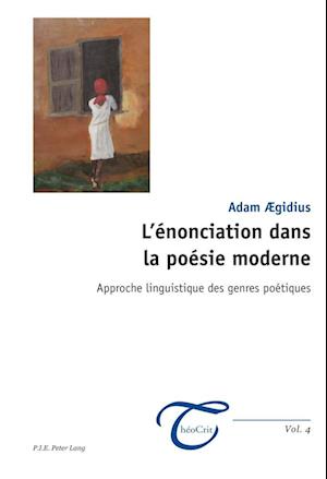 L¿énonciation dans la poésie moderne