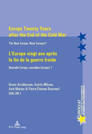 Europe Twenty Years After the End of the Cold War / L'Europe Vingt ANS Apres La Fin de la Guerre Froide