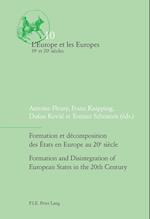 Formation Et Decomposition Des Etats En Europe Au 20e Siecle / Formation and Disintegration of European States in the 20th Century