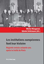 Les institutions européennes font leur histoire