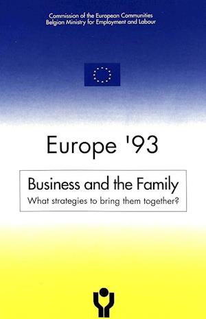 Europe '93. Business and the Family