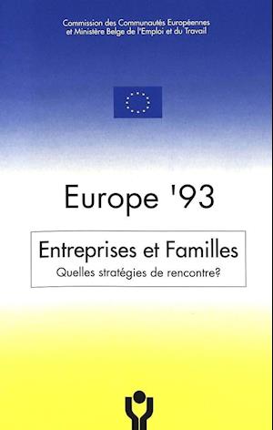 Europe '93. Entreprises Et Familles