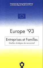 Europe '93. Entreprises Et Familles