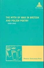 The Myth of War in British and Polish Poetry 1939-1945