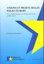 Visions et projets belges pour l'Europe