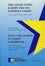 Etats-Unis, Europe Et Union Europeenne / The United States, Europe and the European Union