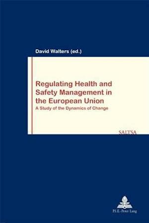 Regulating Health and Safety Management in the European Union