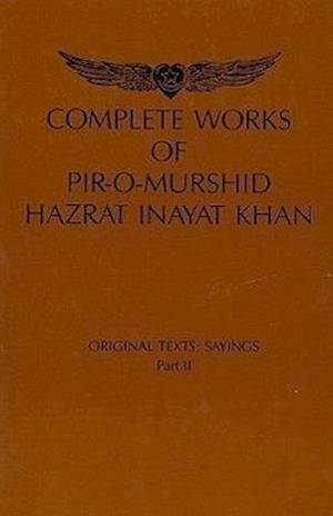 Complete Works of Pir-O-Murshi Hazrat Inayat Khan