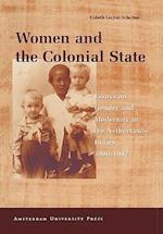 Women and the Colonial State: Essays on Gender and Modernity in the Netherlands Indies 1900-1942 